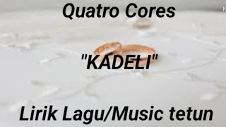 Quatro Cores quotKADELIquot Lirik LaguMusic tetun [upl. by Aziza]