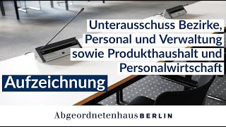 27 Sitzung des Unterausschuss Bezirke Personal und Verwaltung sowie  am 16102024 [upl. by Calen]