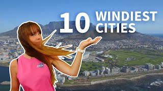 Top 10 Windiest Cities in the World [upl. by Perzan]