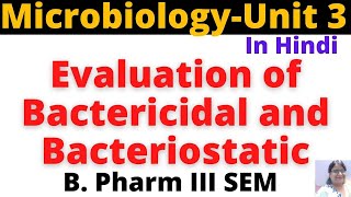 Evaluation of Bactericidal and BacteriostaticHindiB Pharm 3 Sem Pceutical MicrobiologyUnit 3 [upl. by Anyala]