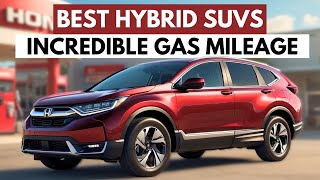 Top 7 Hybrid SUVs With Incredible Gas Mileage [upl. by Annaynek]