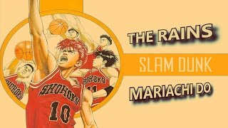 THE RAINS ft MARIACHI DO  Quiero Gritar Te Amo Slam Dunk [upl. by Morette281]