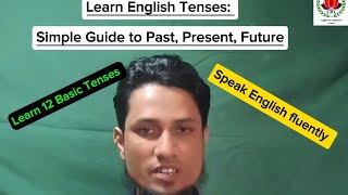 Learn English Tenses Simple Guide to Past Present and Future [upl. by Mallon]