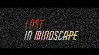 Lost In Mindscape Official Trailer CANCELED [upl. by Desmund]