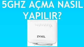 Zyxel Modem 5GHZ Nasıl Açılır [upl. by Joses]