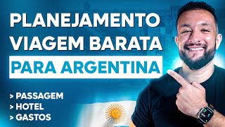 ARGENTINA 2024 COMO VIAJAR MUITO BARATO PASSO A PASSO [upl. by Koal]