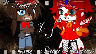 Fnaf 1 vs SLsister Location￼ singing battle [upl. by Lupita487]