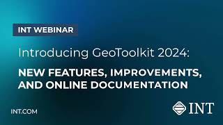 INT Webinar GeoToolkit 2024 — New Features Improvements and Online Documentation [upl. by Llennahc]