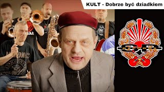 KULT  Dobrze być dziadkiem OFFICIAL VIDEO [upl. by Anneehs290]