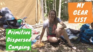 PrimitiveDispersed Camping My Gear List [upl. by Sochor]