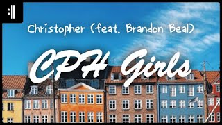 가사한글 번역 Christopher  CPH Girls feat Brandon Beal [upl. by Franz]