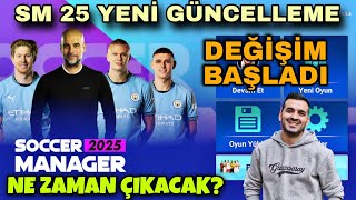 SM 25 İNCELEME  NE ZAMAN ÇIKACAK  YENİ GÜNCELLEME  SOCCER MANAGER 2025 [upl. by Bertila]