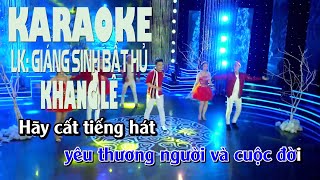 KARAOKE LK GIÁNG SINH BẤT HỦ  KHANG LÊ [upl. by Khorma]