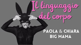 “ Il linguaggio del corpo “  Il significato dell’inedita canzone di Paola amp Chiara e Big Mama [upl. by Gautea]