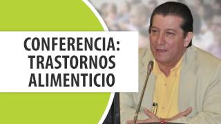 Conferencia Trastornos Alimenticios I DR Ramón Acevedo I [upl. by Phipps]