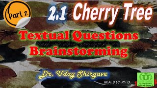 21 Cherry Tree Textual Questions and Brainstorming Part  2 [upl. by Ymled]