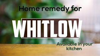 Home remedy for WHITLOW [upl. by Ydnir858]