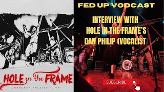 FED UP EPISODE 71 HOLE IN THE FRAME TALKS quotUNBROKEN FALSITYquot [upl. by Stinky70]