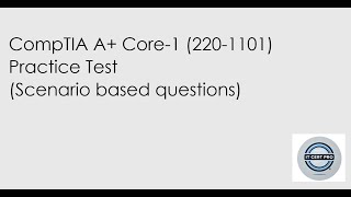 CompTIA A Core 1 2201101 Practice Test Scenario based questions [upl. by Mahon]