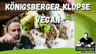 Die besten ORIGINAL Königsberger Klopse ever Klassische Küche vegan [upl. by Tterrab]