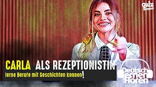 761 Carla als Rezeptionistin  Berufe mit Geschichten zum Lesen amp Hören  DldH [upl. by Crim726]