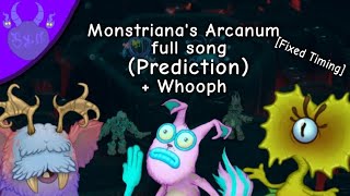 Monstrianas Arcanum full song Prediction  Whooph Fixed Timing [upl. by Nollad]