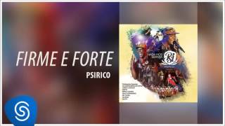 Psirico  Firme e Forte DvD 15 Anos Nada Nos Separa Áudio Oficial [upl. by Zzabahs791]