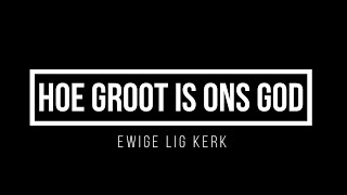 Hoe Groot Is Ons Godfeat George LombaardLive  Ewige Lig [upl. by Bopp495]