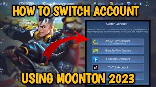 How to switch account using moonton tutorial 2023 [upl. by Htebazie552]