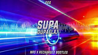 666  Supa Dupa Fly NRS x ReCharged Bootleg [upl. by Mohr]