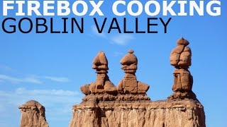 Firebox Stove Camp Cooking Hiking Goblin Valley Wild Horse Canyon and The Eye of Sinbad [upl. by Nuahsyt959]