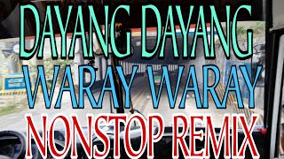 k2 DAYANG DAYANG  WARAY WARAY  NONSTOP REMIX [upl. by Massarelli]