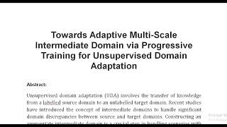 Towards Adaptive Multi Scale Intermediate Domain via Progressive Training for Unsupervised Domain Ad [upl. by Seko]