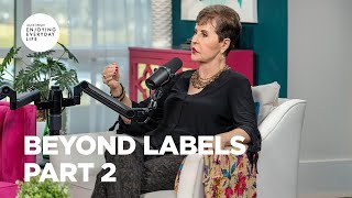 Beyond Labels  Pt 2  Enjoying Everyday Life  Joyce Meyer [upl. by Aham]