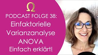 Podcast Folge 38 Einfaktorielle Varianzanalyse  ANOVA einfach erklärt 🤩 [upl. by Cloots]