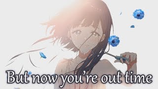 Nightcore  Out of Time  Lyrics [upl. by Bast]