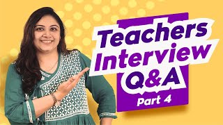 Teacher Interview Questions and Answers Part 4  Interview for Teaching Job  Interview Of Teacher [upl. by Adnama]