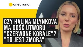 Halina Młynkowa o utworze quotCzerwone koralequot mam do niego szacunek ale to zmora [upl. by Aynwad549]