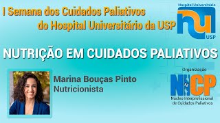 Nutrição em Cuidados Paliativos  I Semana dos Cuidados Paliativos do Hospital Universitário da USP [upl. by Schwing435]