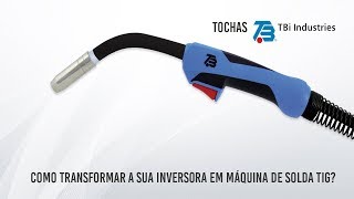 Como transformar a sua inversora em máquina de solda TIG [upl. by Ailemac]