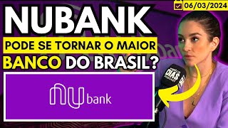 NUBANK  VALE A PENA INVESTIR EM NUBANK EM 2024  quotNÃO ACHO IMPOSSÍVEL QUE SE TORNE LOUISE BARSI [upl. by Ylrak188]