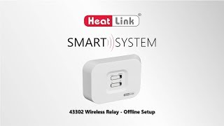 HeatLink Smart System  Wireless Relay Offline Setup [upl. by Etezzil]