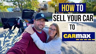 How to SELL Your car to CARMAX In 5 EASY Steps [upl. by Annaer]