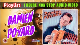 Playlist Damien Poyard Le Calicoba 1 Heure Non Stop 27 Titres Enchainer [upl. by Siocnarf]