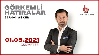 Serhan Asker ile Görkemli Hatıralar I 1 Mayıs 2021 I Tam Bölüm [upl. by Aidne]