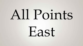 How to Pronounce All Points East [upl. by Edelsten]