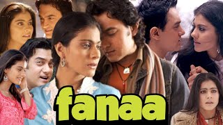 Fanaa 2006 Full Movie HD  Aamir Khan  Kajol  Rishi Kapoor  Tabu  Ali Haji  Review amp Facts [upl. by Llednol]