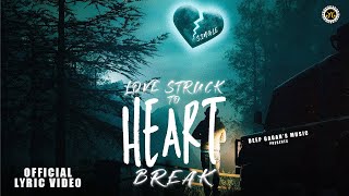 Love Struck To Heart Break DEEP GAGAN The Urban Singh  Savaana De La Fuente  New English Song [upl. by Jaban618]