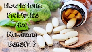 How to Take Probiotics for Maximum Benefit [upl. by Karalee]