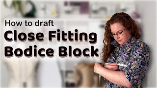 How to Draft Close Fitting Bodice Block  Beginner Friendly Step by Step [upl. by Hephzipa]